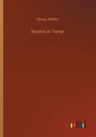 Title: Stories in Verse, Author: Henry Abbey