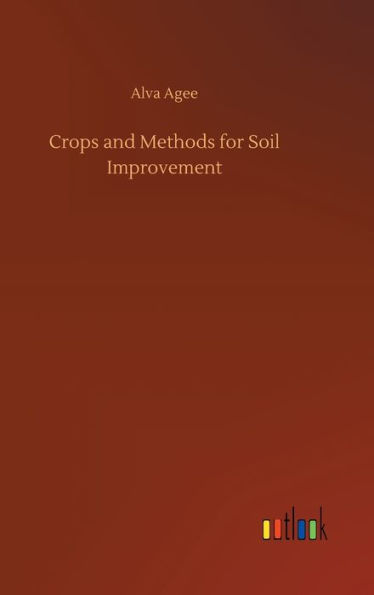 Crops and Methods for Soil Improvement