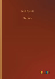 Title: Xerxes, Author: Jacob Abbott