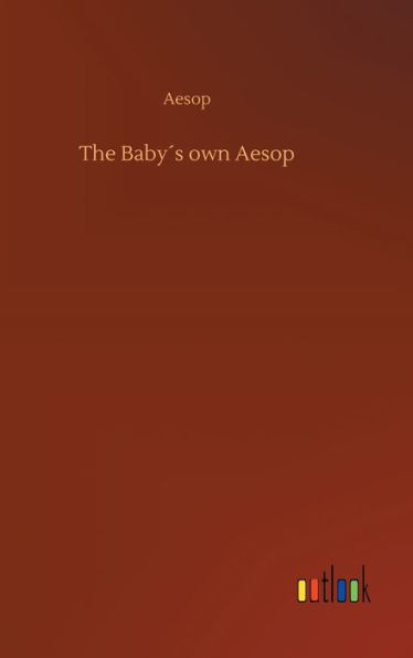 The Baby´s own Aesop