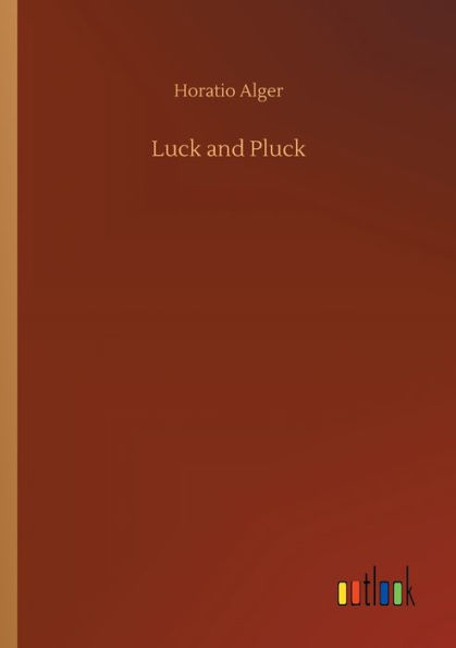 Luck and Pluck