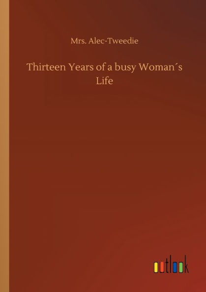 Thirteen Years of a busy Womanï¿½s Life