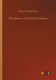 Title: The Return of Sherlock Holmes, Author: Arthur Conan Doyle