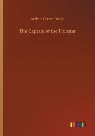 Title: The Captain of the Polestar, Author: Arthur Conan Doyle