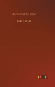 Title: Jane Talbot, Author: Charles Brockden Brown