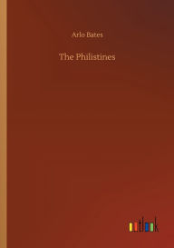 Title: The Philistines, Author: Arlo Bates