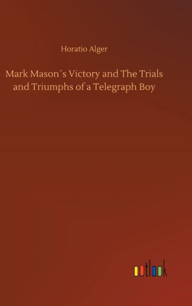 Mark Mason´s Victory and The Trials and Triumphs of a Telegraph Boy
