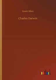 Title: Charles Darwin, Author: Grant Allen