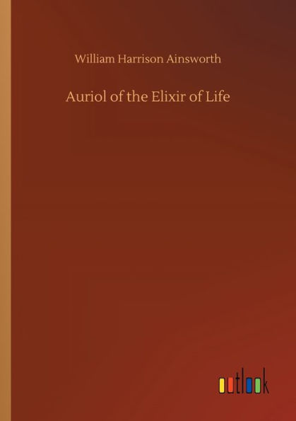 Auriol of the Elixir Life