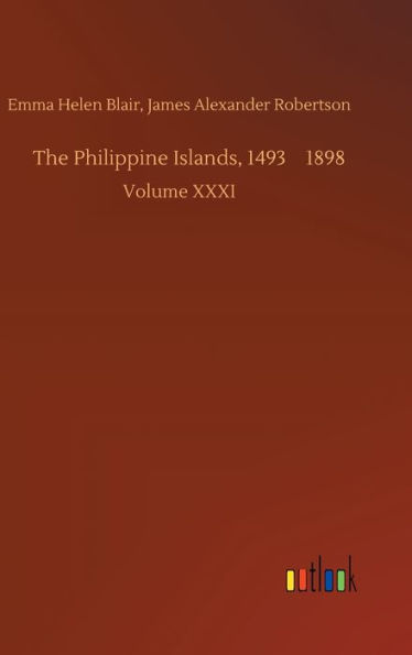 The Philippine Islands, 1493--1898