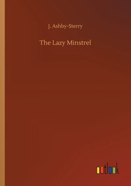 The Lazy Minstrel