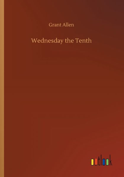 Wednesday the Tenth