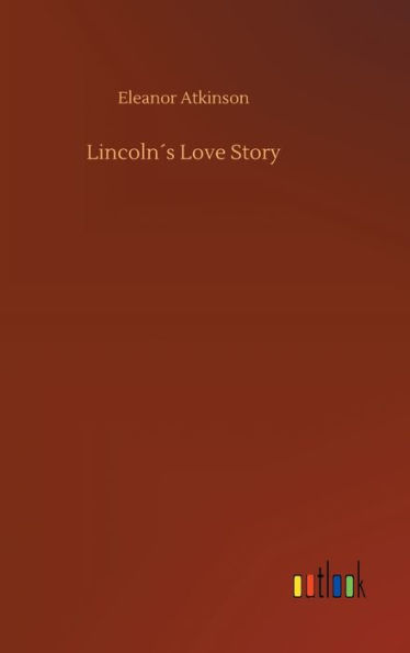 Lincoln´s Love Story