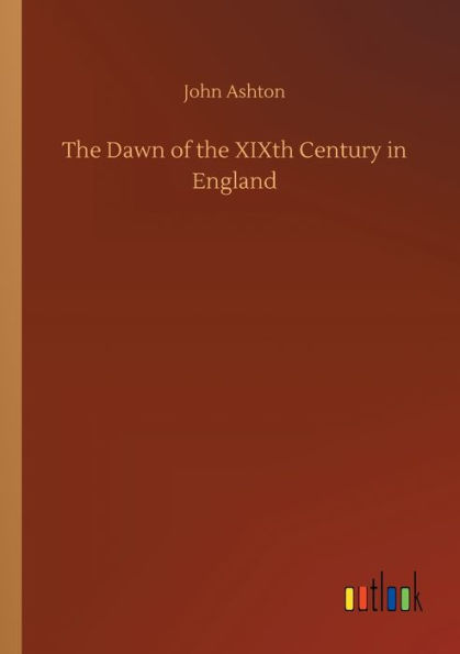 the Dawn of XIXth Century England