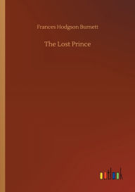 Title: The Lost Prince, Author: Frances Hodgson Burnett