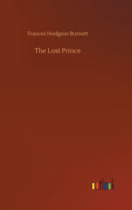 Title: The Lost Prince, Author: Frances Hodgson Burnett