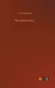 Title: The Master Key, Author: L. Frank Baum