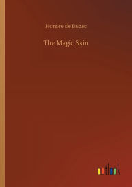 Title: The Magic Skin, Author: Honore de Balzac