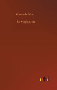 Title: The Magic Skin, Author: Honore de Balzac