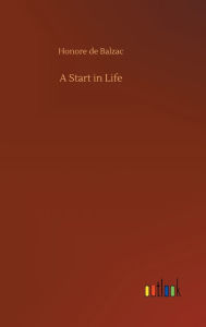 Title: A Start in Life, Author: Honore de Balzac
