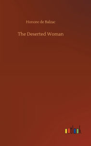 Title: The Deserted Woman, Author: Honore de Balzac