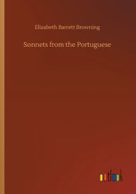 Title: Sonnets from the Portuguese, Author: Elizabeth Barrett Browning