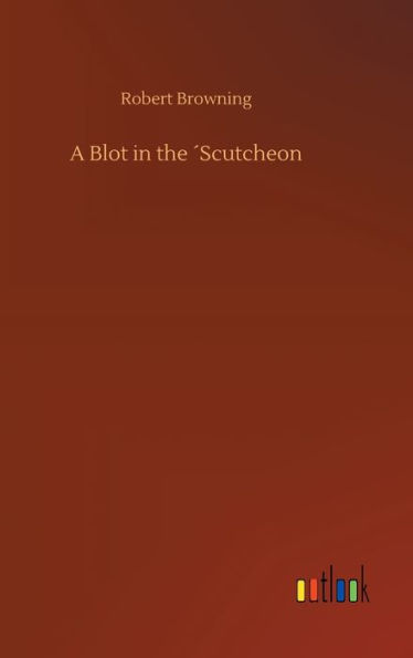 A Blot in the ´Scutcheon