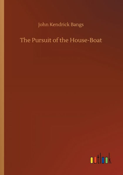 The Pursuit of the House-Boat