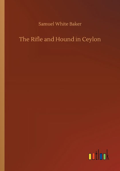 The Rifle and Hound in Ceylon