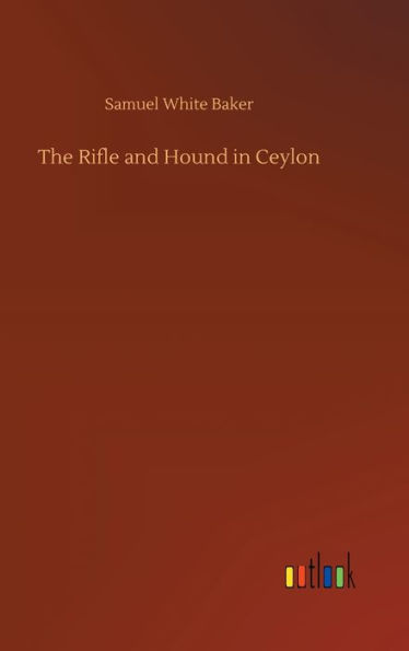 The Rifle and Hound in Ceylon