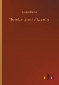 Title: The Advancement of Learning, Author: Francis Bacon