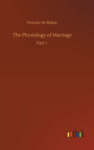 Title: The Physiology of Marriage, Author: Honore de Balzac