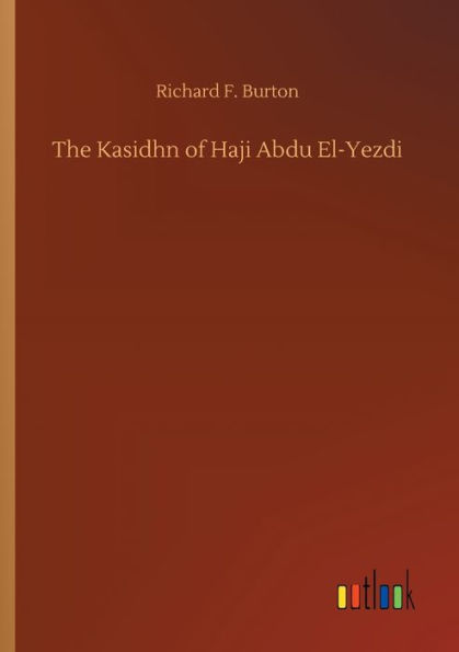 The Kasidhn of Haji Abdu El-Yezdi