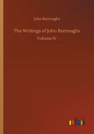 Title: The Writings of John Burroughs, Author: John Burroughs