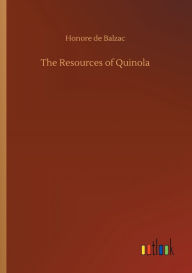 Title: The Resources of Quinola, Author: Honore de Balzac