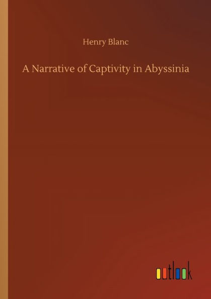 A Narrative of Captivity Abyssinia