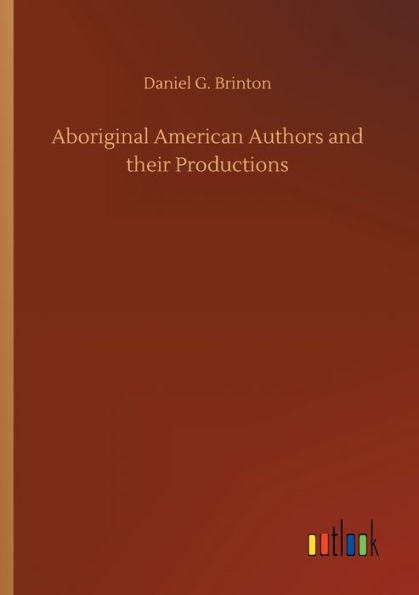 Aboriginal American Authors and their Productions