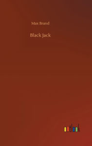 Title: Black Jack, Author: Max Brand