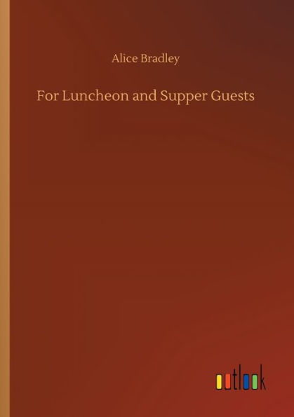 For Luncheon and Supper Guests