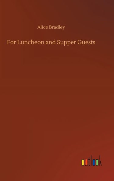 For Luncheon and Supper Guests