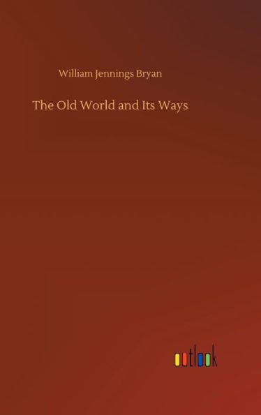 The Old World and Its Ways