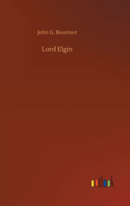 Title: Lord Elgin, Author: John G. Bourinot