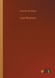 Title: Lost Illusions, Author: Honore de Balzac