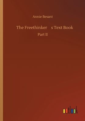 The Freethinkerï¿½s Text Book