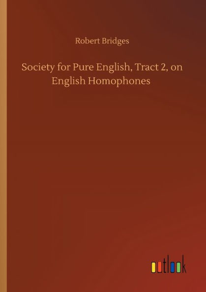 Society for Pure English, Tract 2, on English Homophones