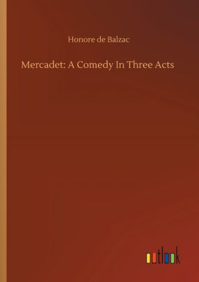 Mercadet A Comedy In Three Acts