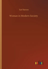 Title: Woman in Modern Society, Author: Earl Barnes