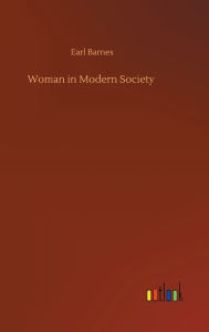 Title: Woman in Modern Society, Author: Earl Barnes