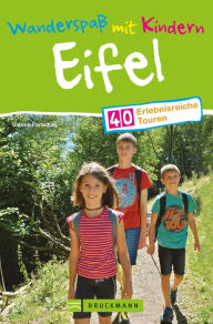 Title: Wandern mit Kindern: Freizeit, Natur und Mehr genießen.: Ein Tourenführer für familiären Wanderspaß in der Eifel, Author: Sabine Parschau