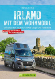 Title: Irland mit dem Wohnmobil: Die schönsten Routen zwischen Dingle und Nordirland, Author: Thomas Cernak